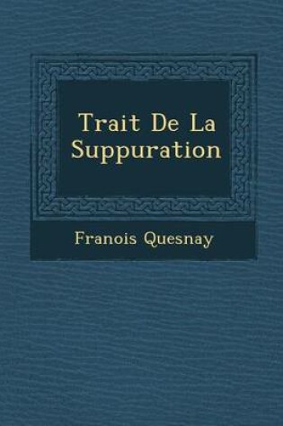 Cover of Trait de La Suppuration