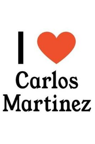 Cover of I Love Carlos Martinez