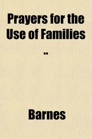 Cover of Prayers for the Use of Families ..