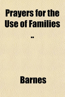 Book cover for Prayers for the Use of Families ..