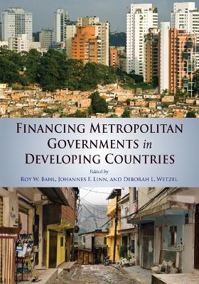 Book cover for Financing Metropolitan Governments in Developing Countries