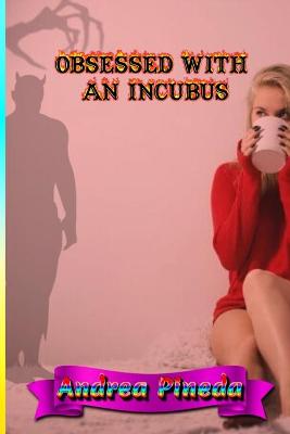 Book cover for Obsessed with an incubus