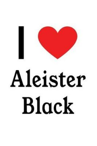 Cover of I Love Aleister Black