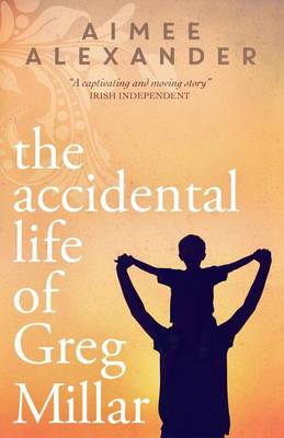 Book cover for The Accidental Life of Greg Millar