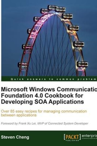 Cover of Microsoft Windows Communication Foundation 4.0 Cookbook for Developing SOA Applications