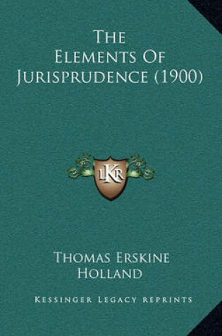 Cover of The Elements of Jurisprudence (1900)