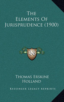 Book cover for The Elements of Jurisprudence (1900)