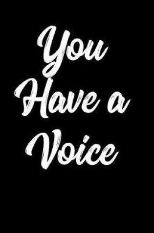 Cover of You Have a Voice