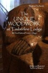 Book cover for The Unique Woodwork at Timberline Lodge