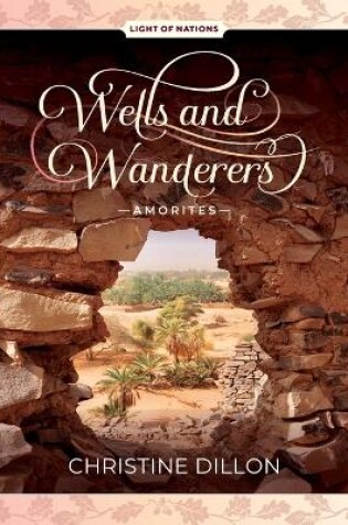 Cover of Wells and Wanderers - Amorites