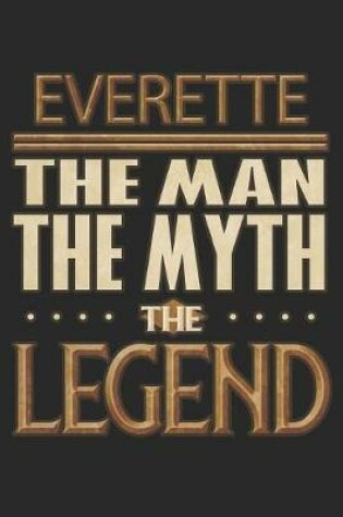Cover of Everette The Man The Myth The Legend