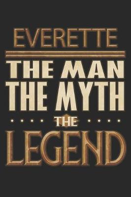 Book cover for Everette The Man The Myth The Legend