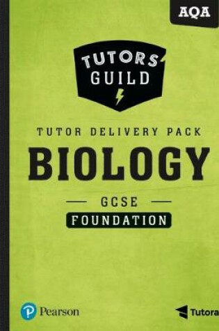 Cover of Tutors' Guild AQA GCSE (9-1) Biology Foundation Tutor Delivery Pack