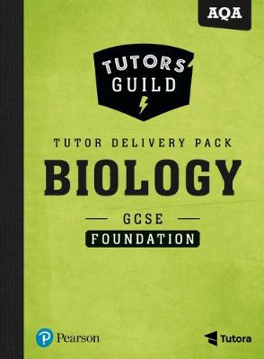 Cover of Tutors' Guild AQA GCSE (9-1) Biology Foundation Tutor Delivery Pack