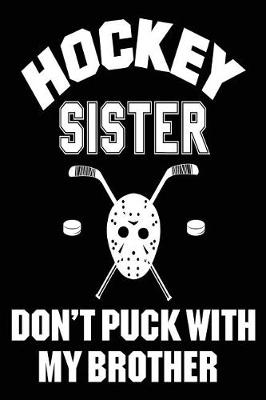 Book cover for Hockey Sister Don't Puck With My Brother