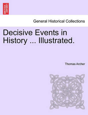 Book cover for Decisive Events in History ... Illustrated.