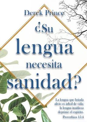 Book cover for 9781892283665_Su lengua necesita sanidad
