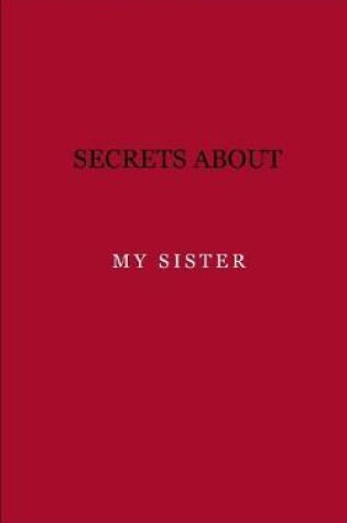 Cover of Secrets about my sister