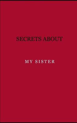 Book cover for Secrets about my sister