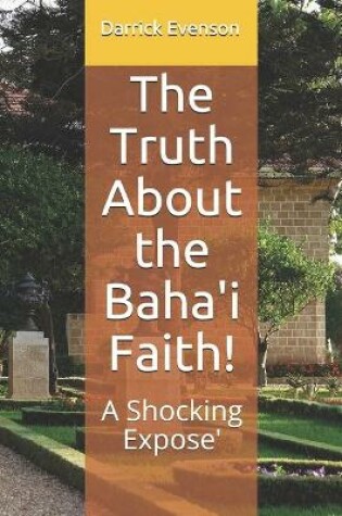 Cover of The Truth About the Baha'i Faith