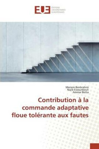 Cover of Contribution A La Commande Adaptative Floue Tolerante Aux Fautes