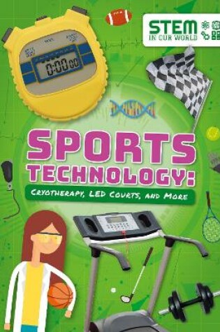 Cover of Sports Technology: Cryotherapy, LED Courts, and More