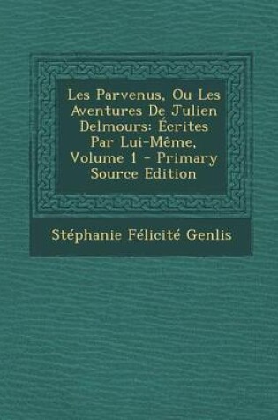 Cover of Les Parvenus, Ou Les Aventures de Julien Delmours