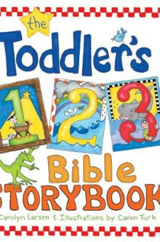 Cover of The Toddler's 1-2-3 Bible Storybook