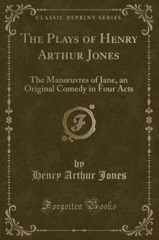 Cover of The Plays of Henry Arthur Jones