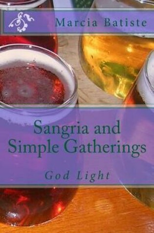 Cover of Sangria and Simple Gatherings