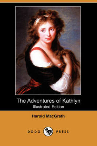 Cover of The Adventures of Kathlyn(Dodo Press)