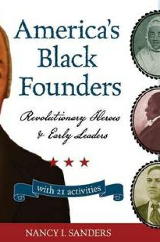 Cover of America's Black Founders: Revolutionary Heroes & Early Leaders with 21 Activities