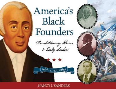 Book cover for America's Black Founders: Revolutionary Heroes & Early Leaders with 21 Activities