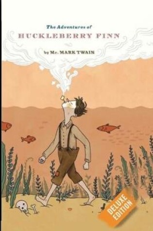 Cover of The Adventures of Huckleberry Finn The Annotated Version