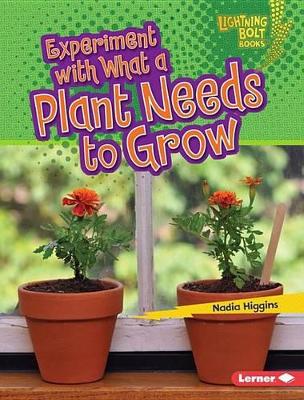 Book cover for Experiment with What a Plant Needs to Grow