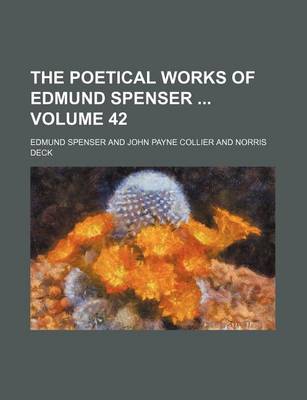 Book cover for The Poetical Works of Edmund Spenser Volume 42