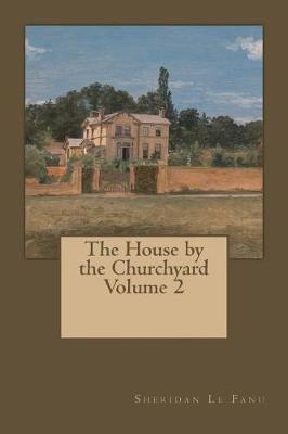 Book cover for The House by the Churchyard Volume 2