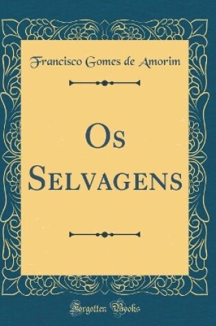 Cover of Os Selvagens (Classic Reprint)