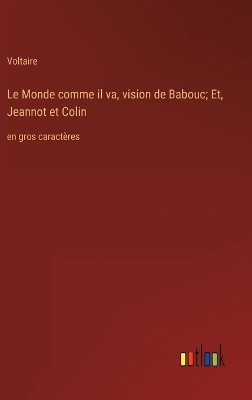 Book cover for Le Monde comme il va, vision de Babouc; Et, Jeannot et Colin