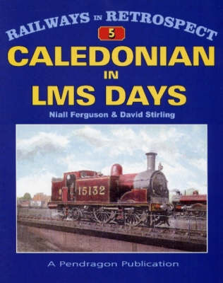 Book cover for The Caledonian in LMS Days