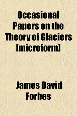 Book cover for Occasional Papers on the Theory of Glaciers [Microform]