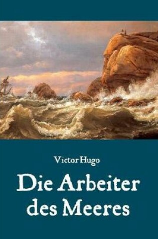 Cover of Die Arbeiter Des Meeres