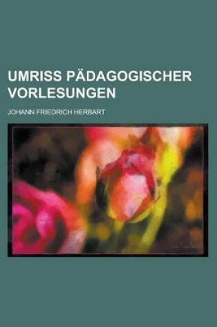 Cover of Umriss Padagogischer Vorlesungen