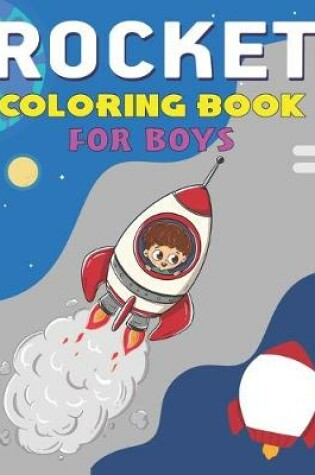 Cover of Rocket Coloring Book for Boys