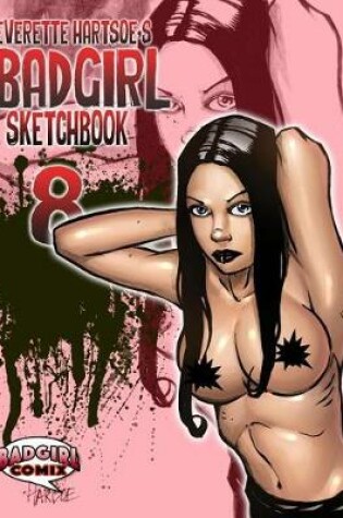 Cover of Everette Hartsoe's BADGIRL SKETCHBOOK VOL.8-Fan ed.