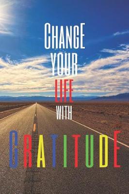 Book cover for Change Your Life With Gratitude