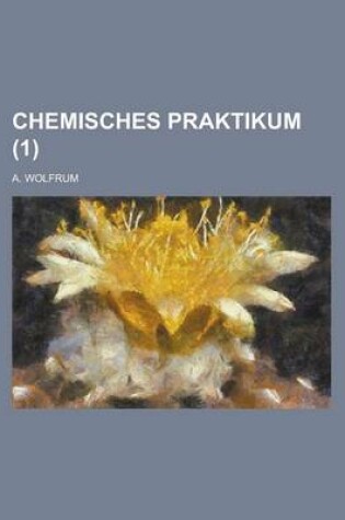 Cover of Chemisches Praktikum (1 )
