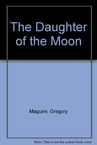 Book cover for The Daughter of the Moon