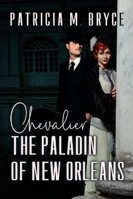 Book cover for Chevalier the Paladin Of New Orleans