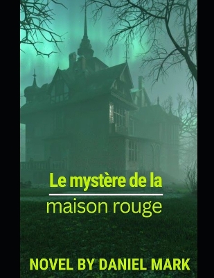Book cover for Le mystère de la maison rouge